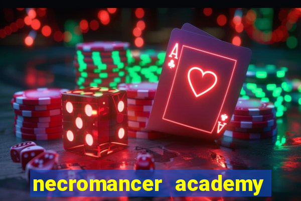 necromancer academy and the genius summoner 52